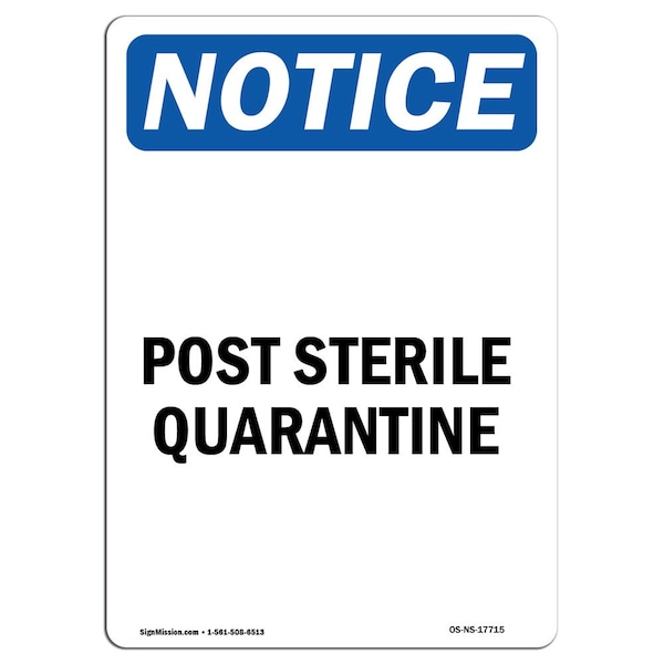 Safety Sign, OSHA Notice, 5" Height, Post Sterile Quarantine Sign, Portrait, 10PK